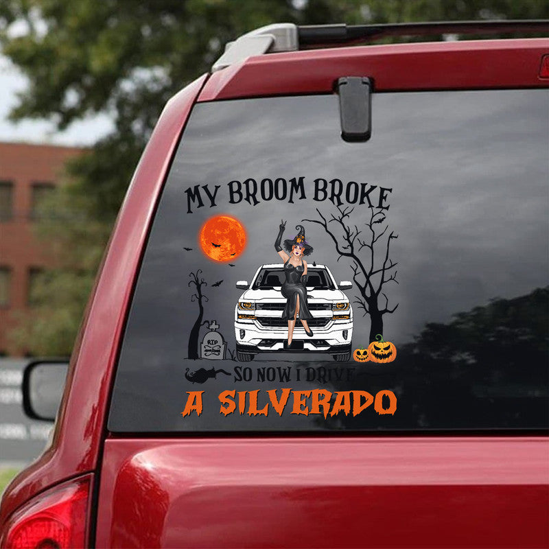 Personalized JP Girl Decal Halloween Witch Wizard My Broom Broke So Now I Drive A Silverado CTM package 13x13cm Custom - Printyourwear