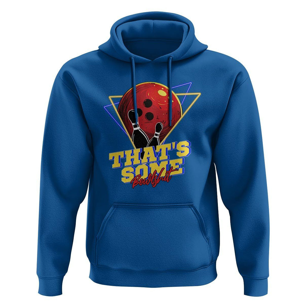 80s Bowling Hoodie That's Some Bowlshit Neon Retro Ball Pins Strike Spilt TS11 Royal Blue Print Your Wear