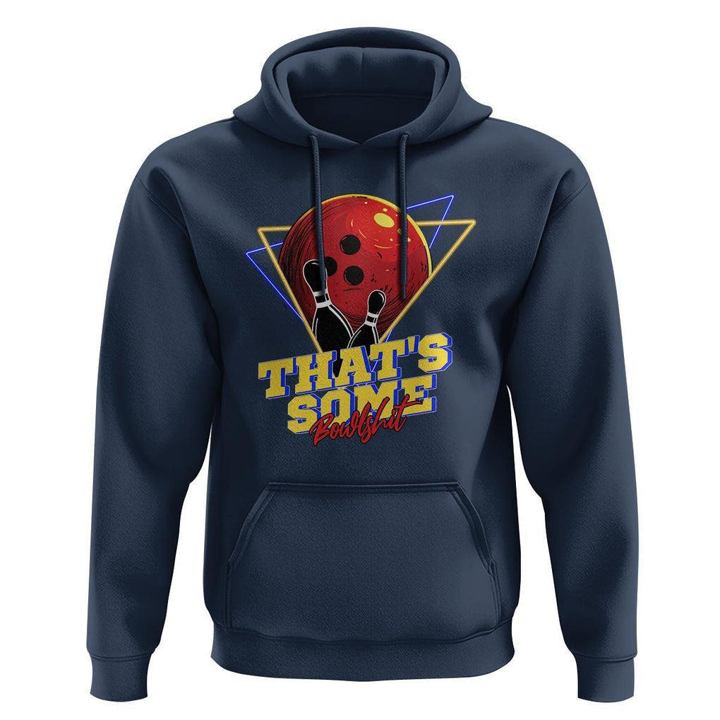 80s Bowling Hoodie That's Some Bowlshit Neon Retro Ball Pins Strike Spilt TS11 Navy Print Your Wear