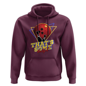 80s Bowling Hoodie That's Some Bowlshit Neon Retro Ball Pins Strike Spilt TS11 Maroon Print Your Wear