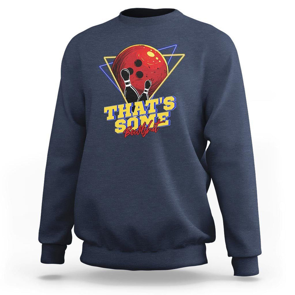 80s Bowling Sweatshirt That's Some Bowlshit Neon Retro Ball Pins Strike Spilt TS11 Navy Print Your Wear