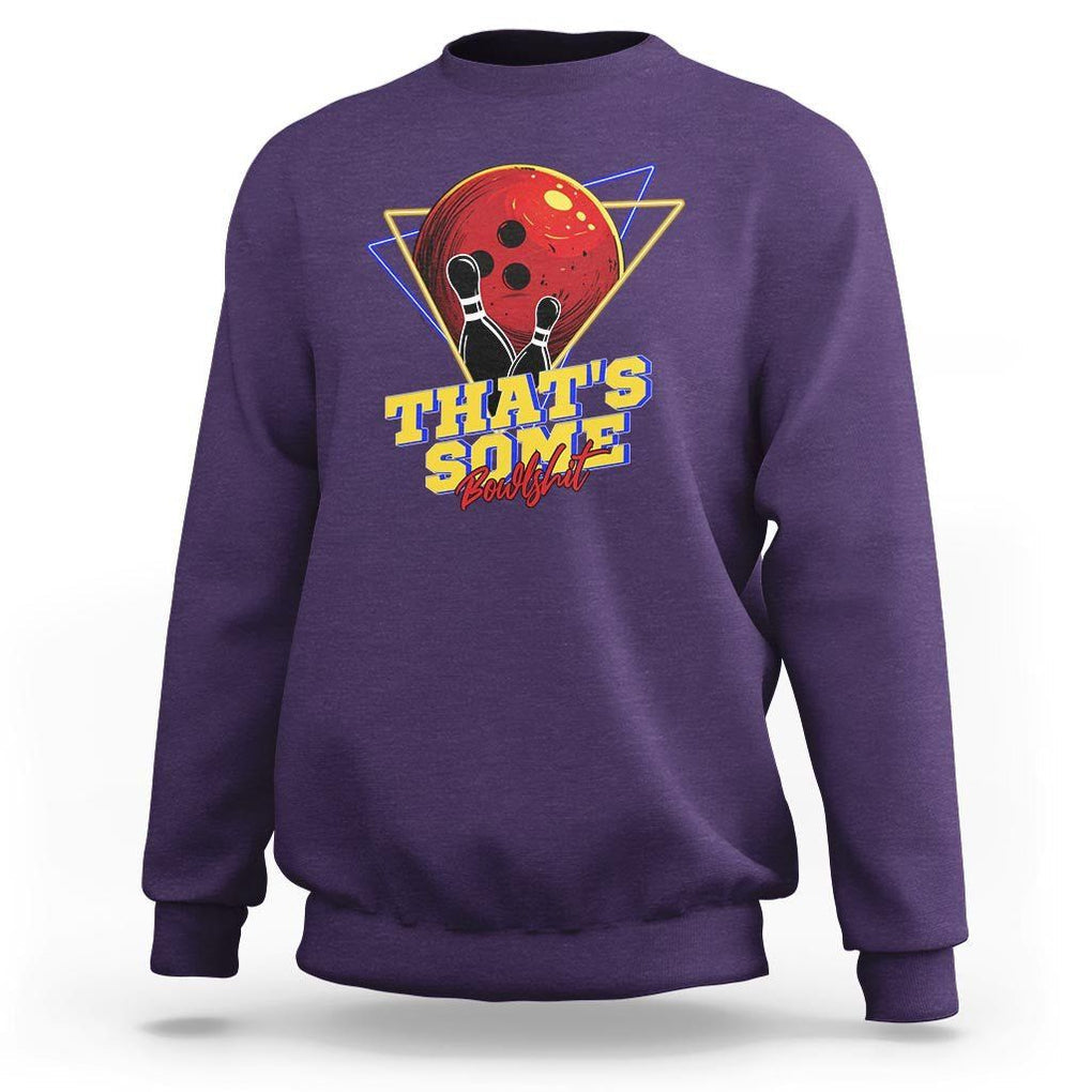 80s Bowling Sweatshirt That's Some Bowlshit Neon Retro Ball Pins Strike Spilt TS11 Purple Print Your Wear