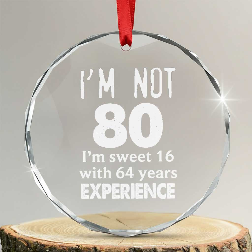 80th Birthday Crystal Glass Ornament Funny 80 Year Old Gift TS10 Transparent Glass 3'' Circle Print Your Wear