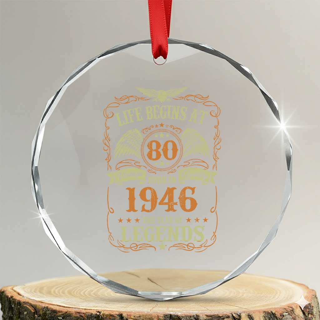 80th Birthday Crystal Glass Ornament Life Begins At 80 Born In 1946 The Year Of Legends TS11 Transparent Glass 3'' Circle Print Your Wear