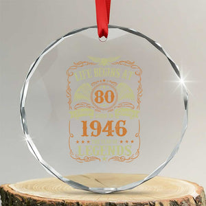 80th Birthday Crystal Glass Ornament Life Begins At 80 Born In 1946 The Year Of Legends TS11 Transparent Glass 3'' Circle Print Your Wear