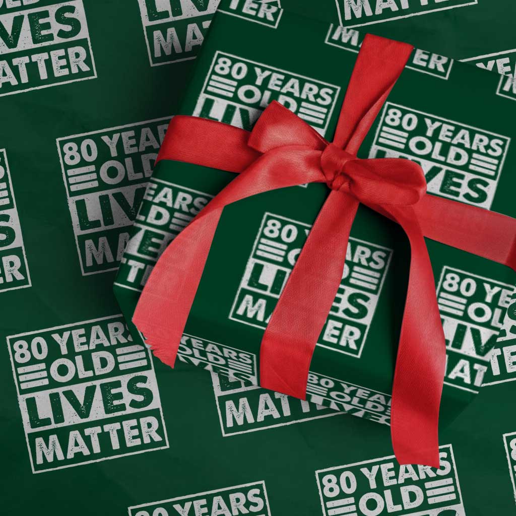 80th Birthday Wrapping Paper Roll 80 Years Old Lives Matter Elderly Senior TS11 Green Print Your Wear