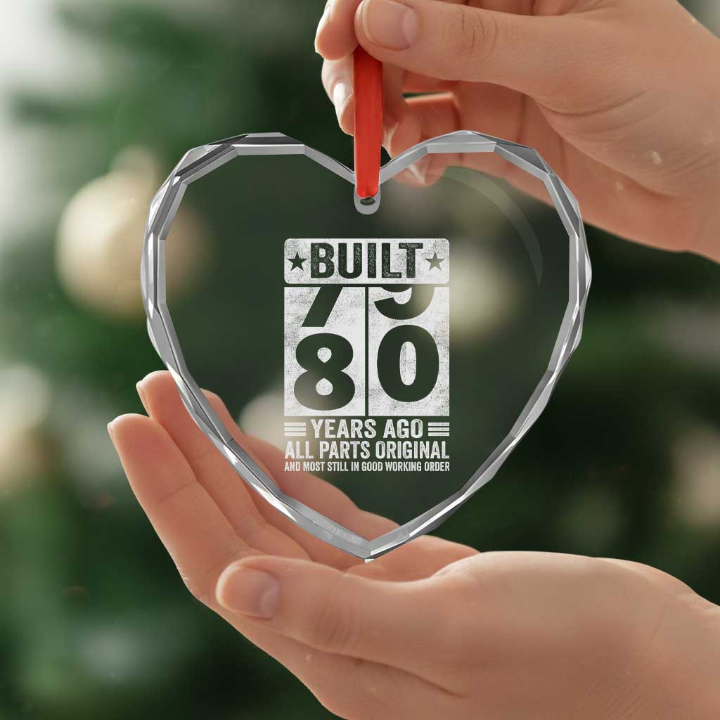 80th Birthday Heart Crystal Glass Ornament Built 80 Years Ago All Parts Original Gifts TS10 Print Your Wear