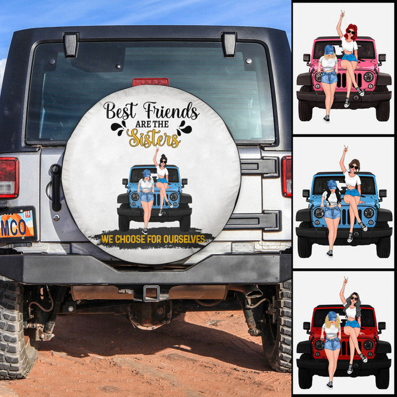 Custom JP Tire Cover With Camera Hole, Best Friends Are The Sisters We Choose For Ourselves Spare Tire Cover CTM Custom - Printyourwear