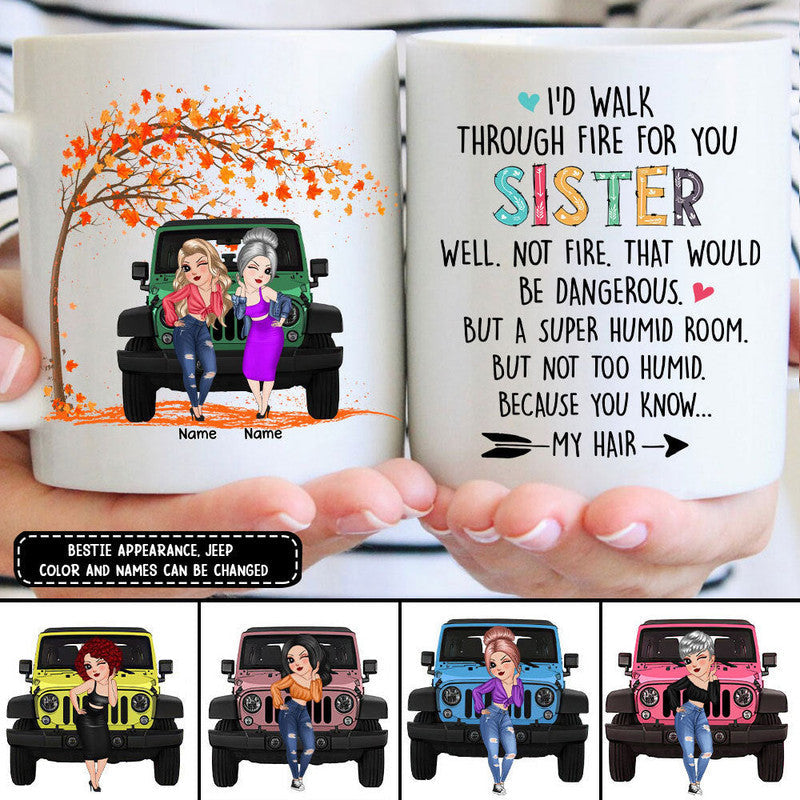 Personalized JP Mug Id Walk Through Fire For You Sister JP Bestie Gift CTM One Size 11oz size Custom - Printyourwear