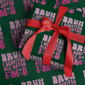 8th Birthday Girls Wrapping Paper Roll Bruh I Survived 67 Im 8 Year Old Six Seven TS10 Green Print Your Wear