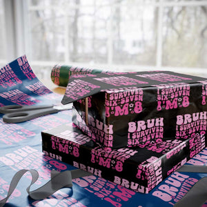8th Birthday Girls Wrapping Paper Roll Bruh I Survived 67 Im 8 Year Old Six Seven TS10 Black Print Your Wear