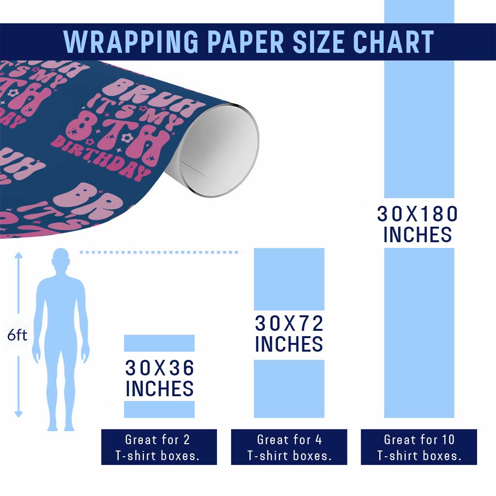 8th Birthday Girls Wrapping Paper Roll Bruh Its My 8 Bday Eight Years Old TS10 Print Your Wear
