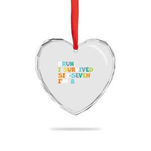 8th Birthday Heart Crystal Glass Ornament Im 8 Year Old Six Seven Bruh I Survived 67 TS10 Print Your Wear