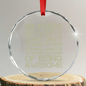 90 Years Of Being Awesome Crystal Glass Ornament 90th Birthday Gift Idea TS12 Transparent Glass 3'' Circle Print Your Wear
