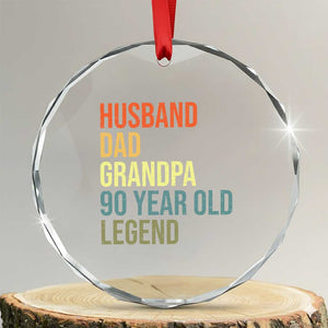 90th Birthday Crystal Glass Ornament Husband Dad Grandpa 90 Year Old Legend TS10 Transparent Glass 3'' Circle Print Your Wear