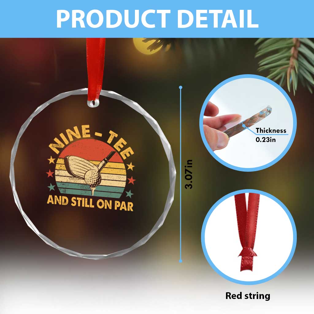 90th Birthday Golf Crystal Glass Ornament Funny Nine Tee And Still On Par 90 Years Old TS11 Print Your Wear