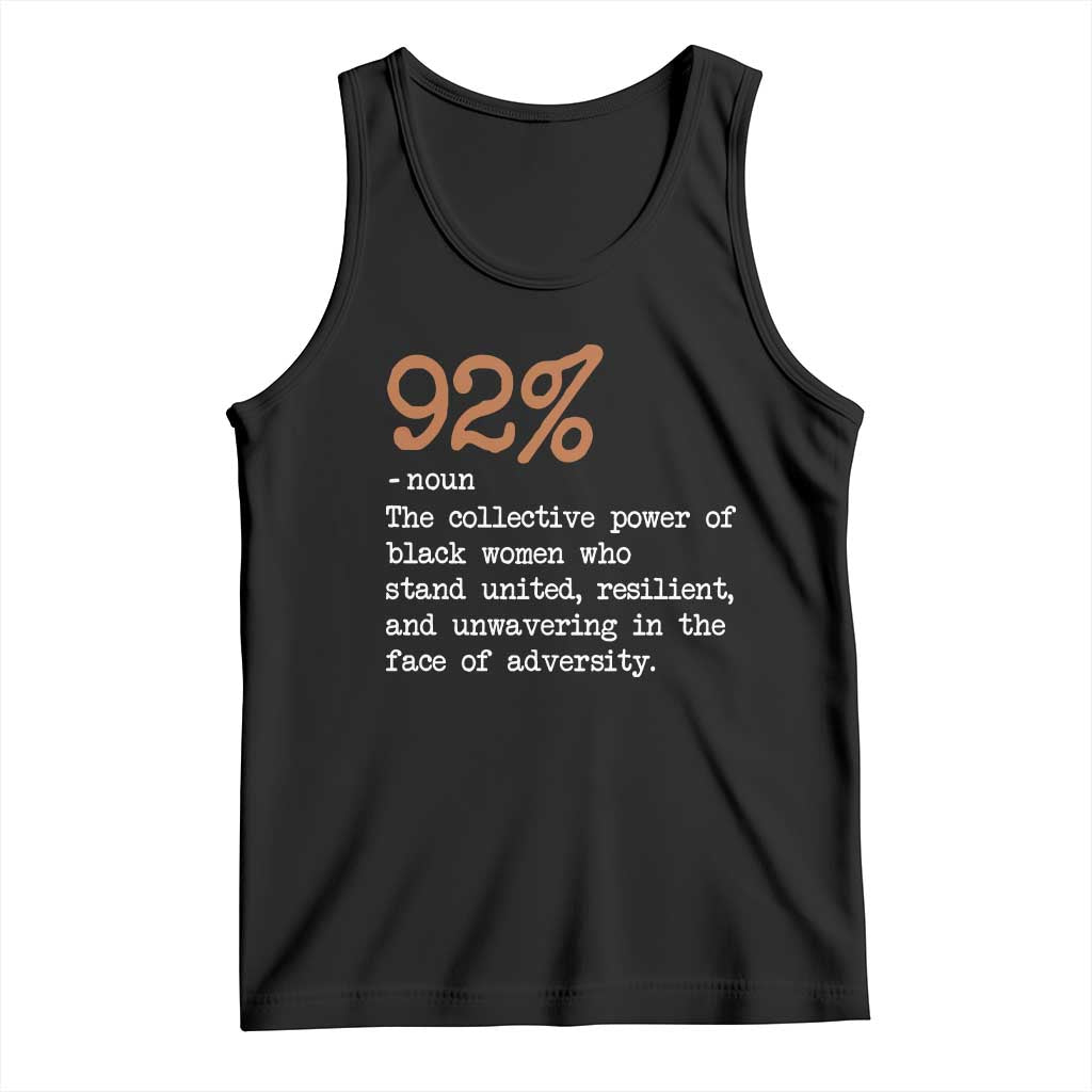 92 Percent Black Woman Power Tank Top The 92% African American Melanin Girls TS10 Black Print Your Wear
