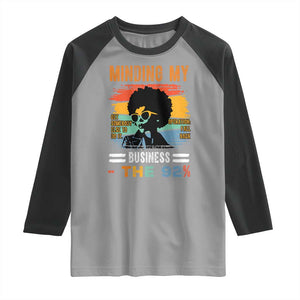 92 Percent Melanin African Women Raglan Shirt Minding My Black Woman Business: The 92% TS10 Sport Gray Black Print Your Wear