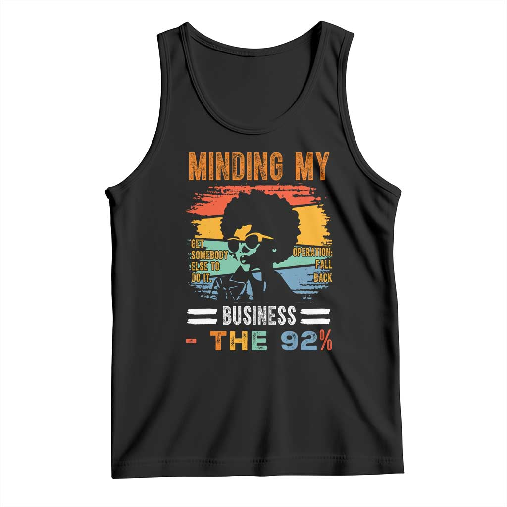 92 Percent Melanin African Women Tank Top Minding My Black Woman Business: The 92% TS10 Black Print Your Wear
