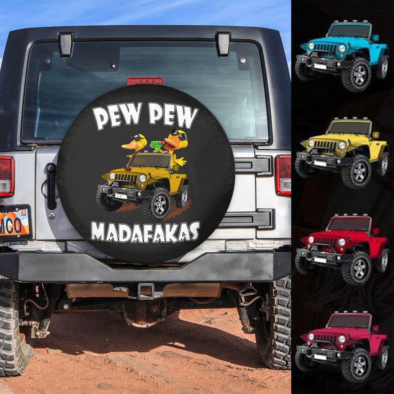 Custom JP Tire Cover With Camera Hole, Pew Pew Madafakas Ducks Spare Tire Cover CTM Custom - Printyourwear