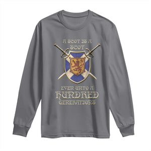 A Scot Is A Scot Even Unto A Hundred Generation Long Sleeve Shirt Scottish Pride TS11 Charcoal Print Your Wear