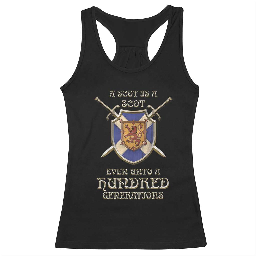 A Scot Is A Scot Even Unto A Hundred Generation Racerback Tank Top Scottish Pride TS11 Black Print Your Wear