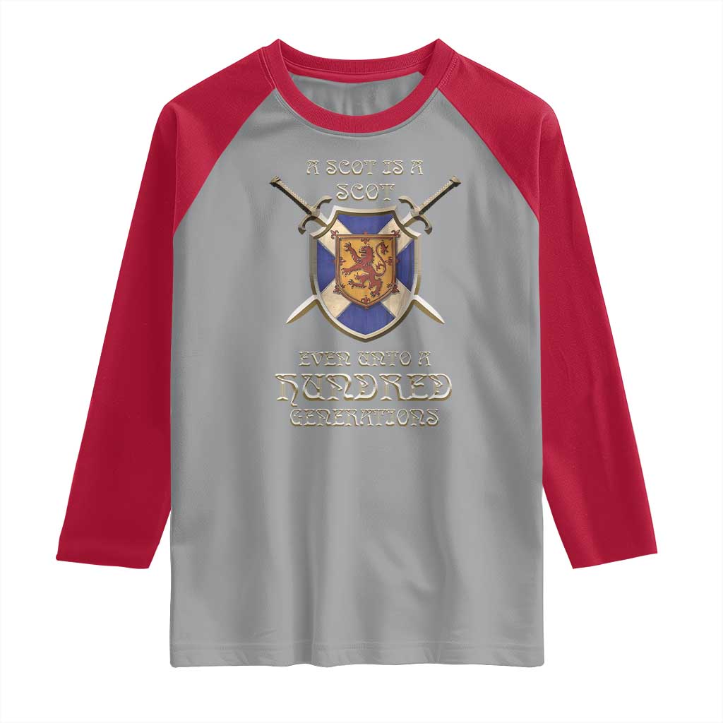 A Scot Is A Scot Even Unto A Hundred Generation Raglan Shirt Scottish Pride TS11 Sport Gray Red Print Your Wear