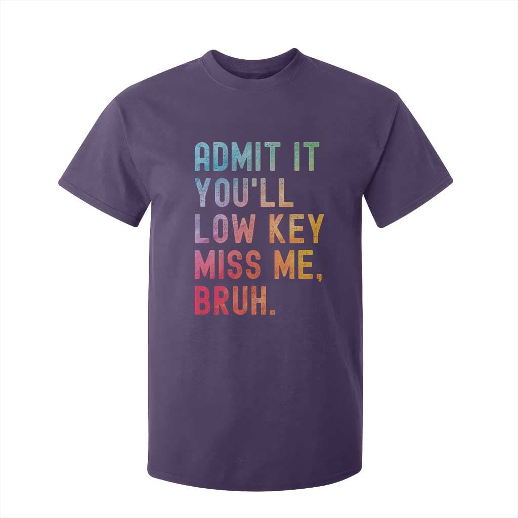 Admit It You'll Low Key Miss Me Bruh T Shirt For Kid Last Day of School Teacher TS10 Purple Print Your Wear