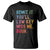 Admit It You'll Low Key Miss Me Bruh T Shirt Last Day of School Teacher TS10 Black Print Your Wear