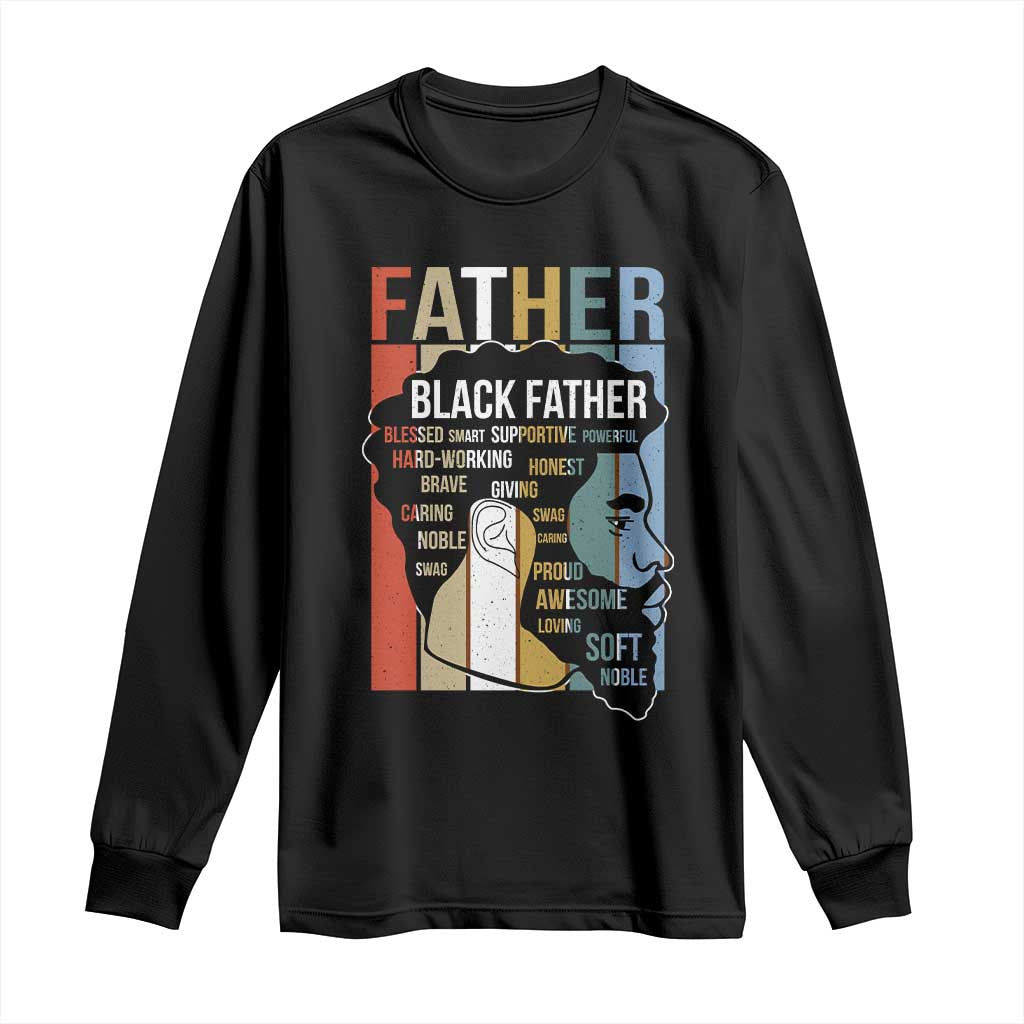 African American Black Father Long Sleeve Shirt Fathers Day Juneteenth TS11 Black Print Your Wear