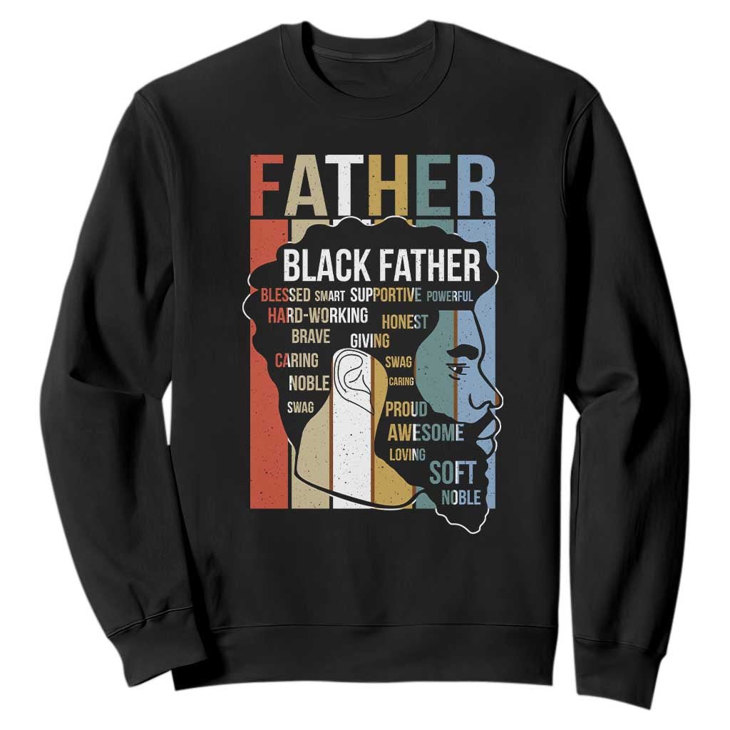 African American Black Father Sweatshirt Fathers Day Juneteenth TS11 Black Print Your Wear
