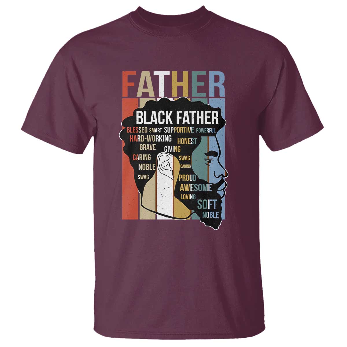 African American Black Father T Shirt Fathers Day Juneteenth TS11 Maroon Print Your Wear