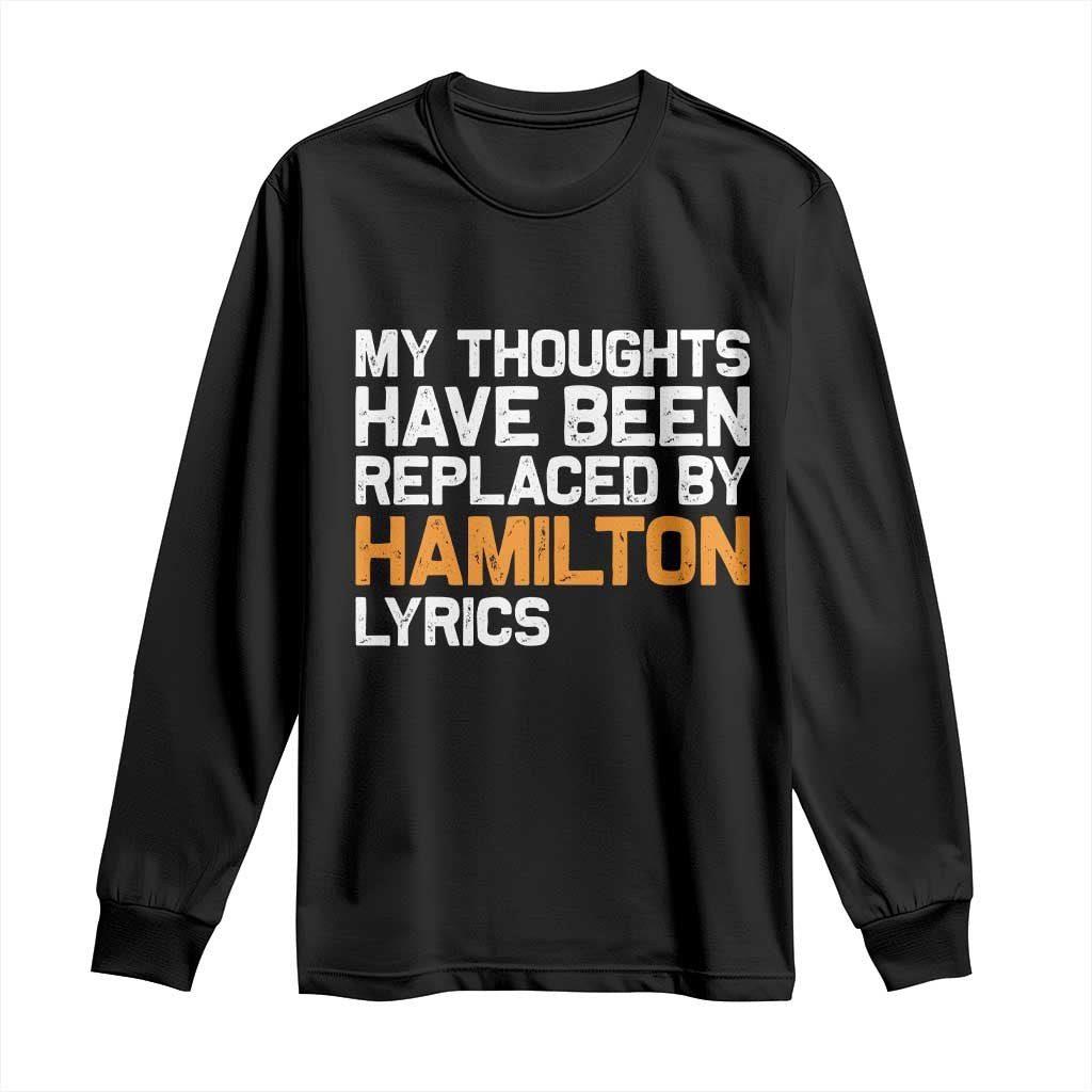 Alexander Hamilton Long Sleeve Shirt American Musical Gift TS10 Black Print Your Wear