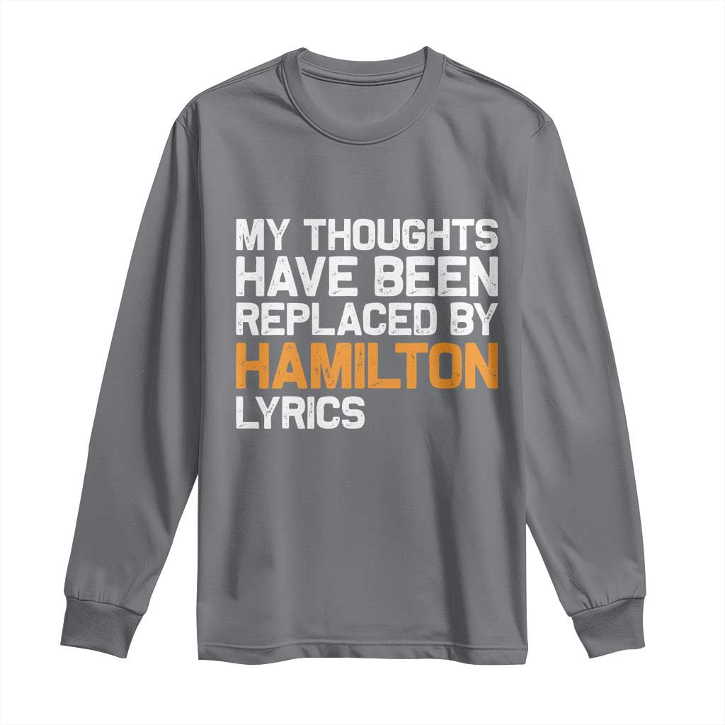 Alexander Hamilton Long Sleeve Shirt American Musical Gift TS10 Charcoal Print Your Wear