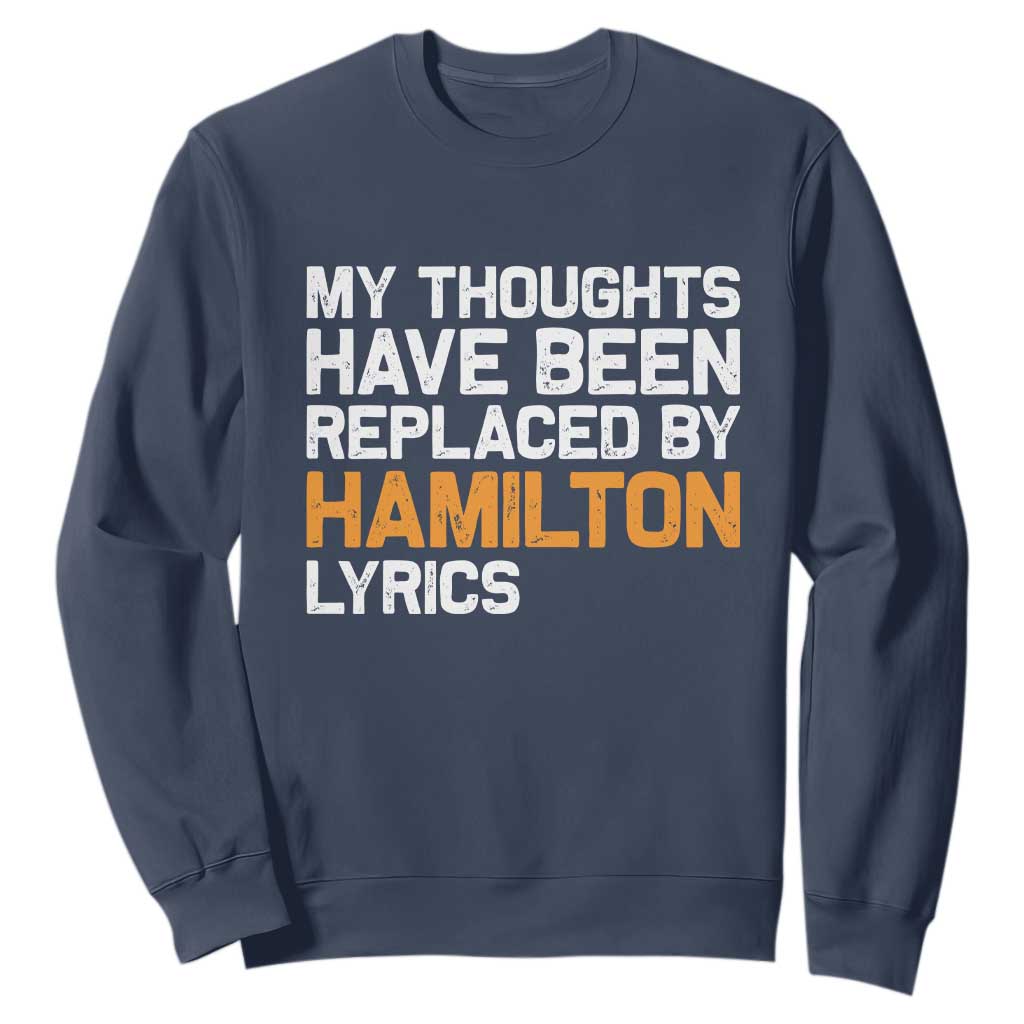Alexander Hamilton Sweatshirt American Musical Gift TS10 Navy Print Your Wear