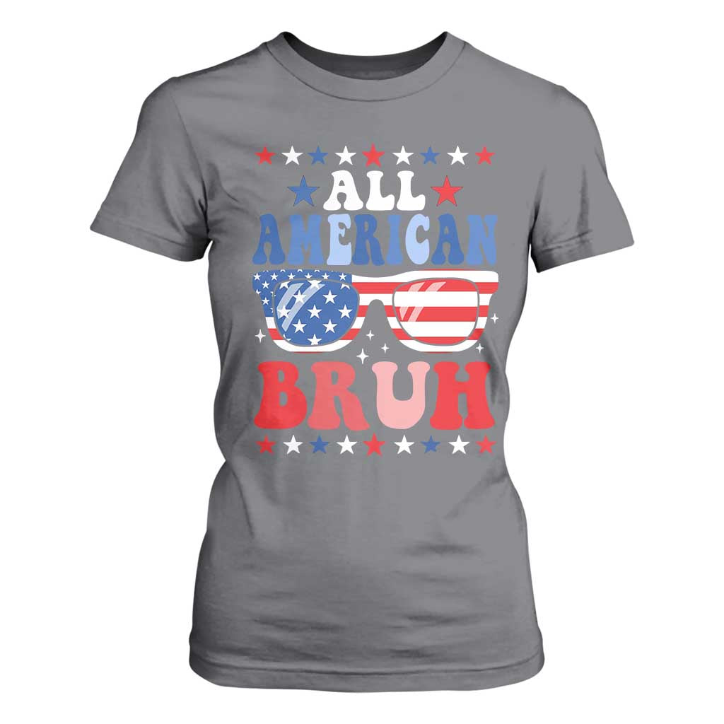 All American Bruh Patriotic 4th Of July T Shirt For Women USA Flag Sunglasses Teens Kids TS10 Charcoal Print Your Wear