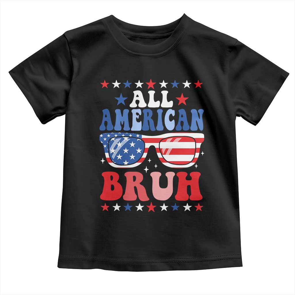 All American Bruh Patriotic 4th Of July Toddler T Shirt USA Flag Sunglasses Teens Kids TS10 Black Print Your Wear