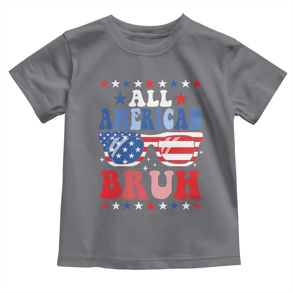 All American Bruh Patriotic 4th Of July Toddler T Shirt USA Flag Sunglasses Teens Kids TS10 Charcoal Print Your Wear