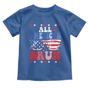 All American Bruh Patriotic 4th Of July Toddler T Shirt USA Flag Sunglasses Teens Kids TS10 Royal Blue Print Your Wear