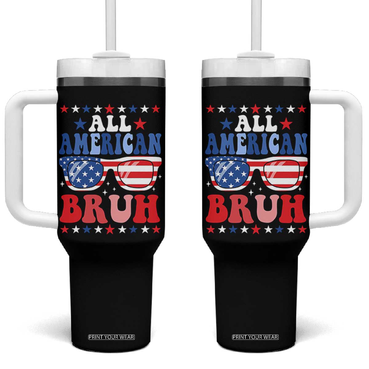 All American Bruh Patriotic 4th Of July Tumbler With Handle USA Flag Sunglasses Teens Kids TS10 One Size: 40 oz Black Print Your Wear