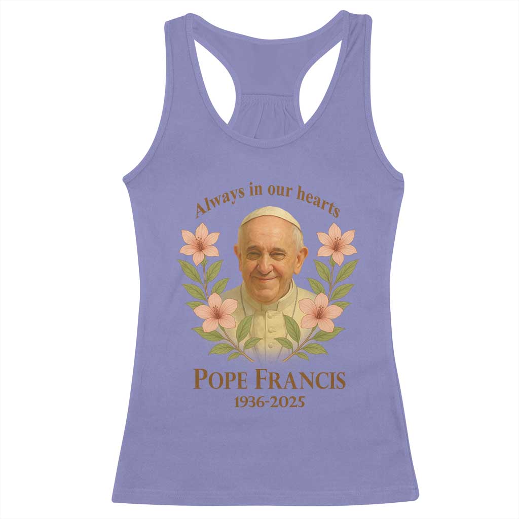 Always in Our Hearts Pope Francis Racerback Tank Top Viva il Papa 1936-2025 TS02 Violet Print Your Wear