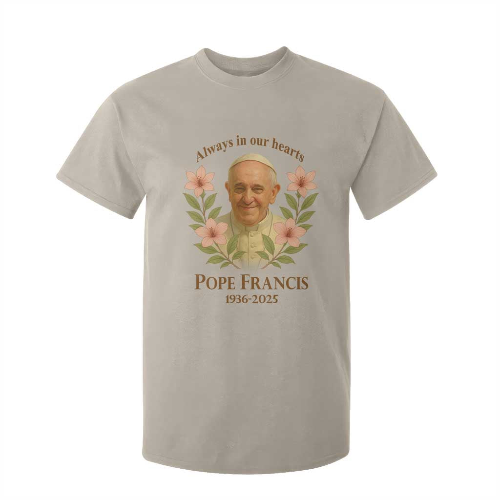 Always in Our Hearts Pope Francis T Shirt For Kid Viva il Papa 1936-2025 TS02 Sand Print Your Wear