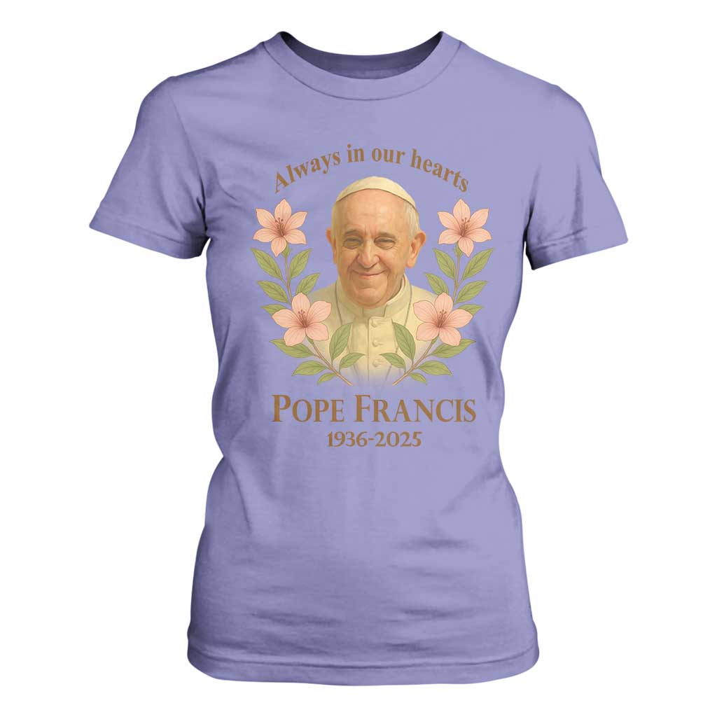 Always in Our Hearts Pope Francis T Shirt For Women Viva il Papa 1936-2025 TS02 Violet Print Your Wear