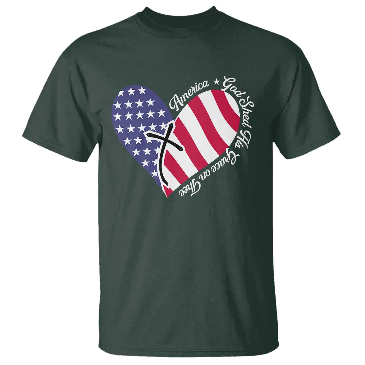 America God Shed His Grace on Thee 4th of July T Shirt Patriotic American Flag Cross TS10 Dark Forest Green Print Your Wear