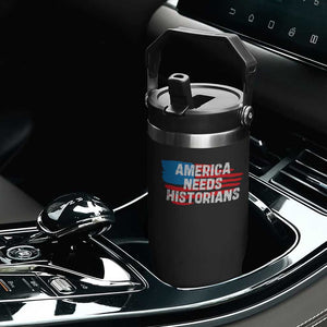 America Needs Historians Flip Straw Tumbler TS09 Print Your Wear