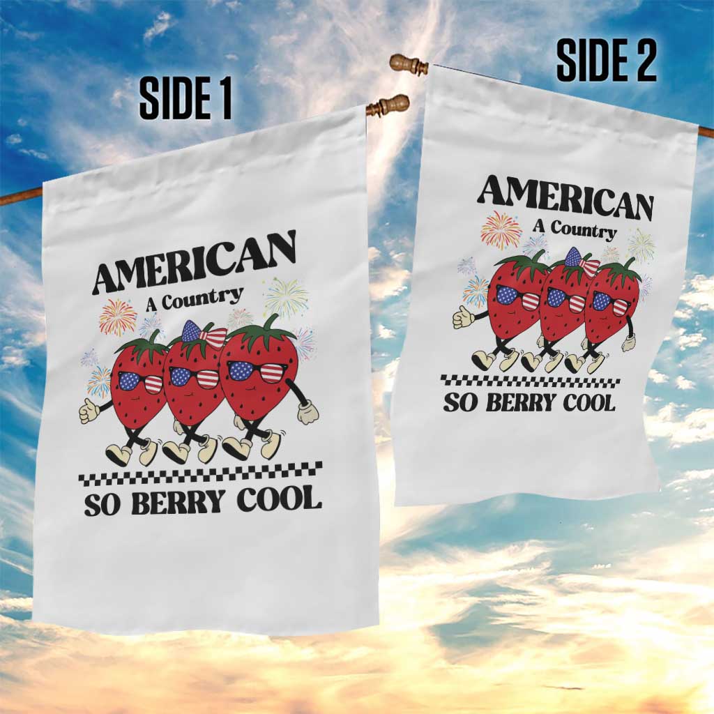American A Coutry So Berry Cool Garden Flag Retro Groovy Strawberry Season 4th Of July TS11 Print Your Wear