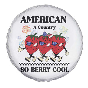 American A Coutry So Berry Cool Spare Tire Cover Retro Groovy Strawberry Season 4th Of July TS11 Print Your Wear