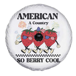 American A Coutry So Berry Cool Spare Tire Cover Retro Groovy Strawberry Season 4th Of July TS11 Print Your Wear
