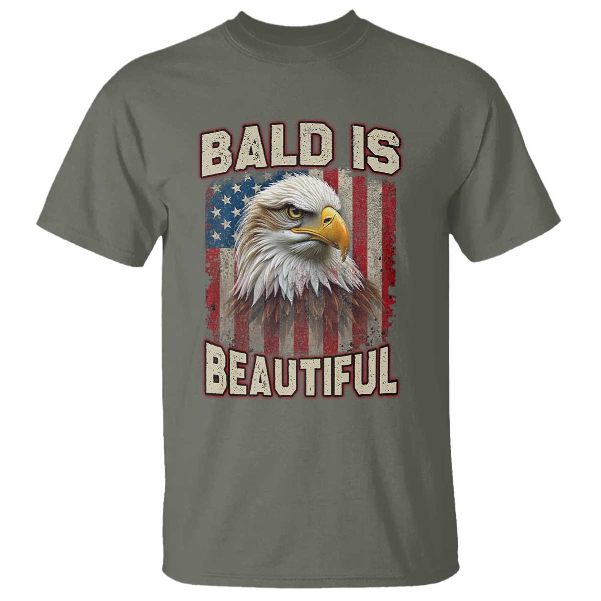 American Flag Bald Eagle T Shirt Bald Is Beautiful Retro 4th of July Independence Day TS10 Military Green Print Your Wear