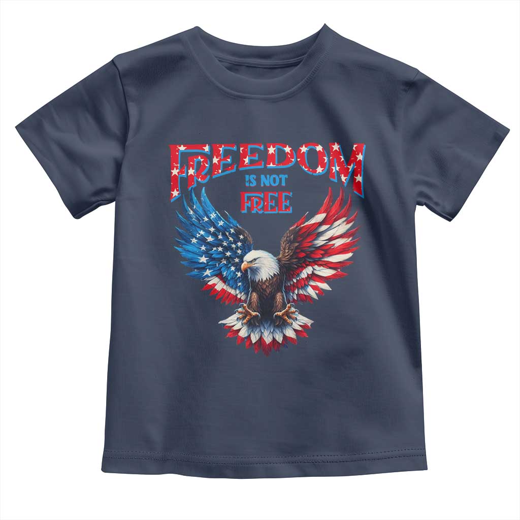 American Flag Bald Eagle Toddler T Shirt Patriotic Eagle 4th of July Freedom Is Not Free TS10 Navy Print Your Wear